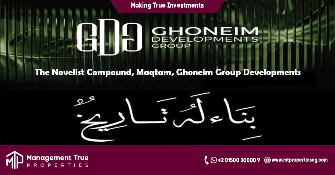 The Novelist Compound, Maqtam, Ghoneim Group Developments